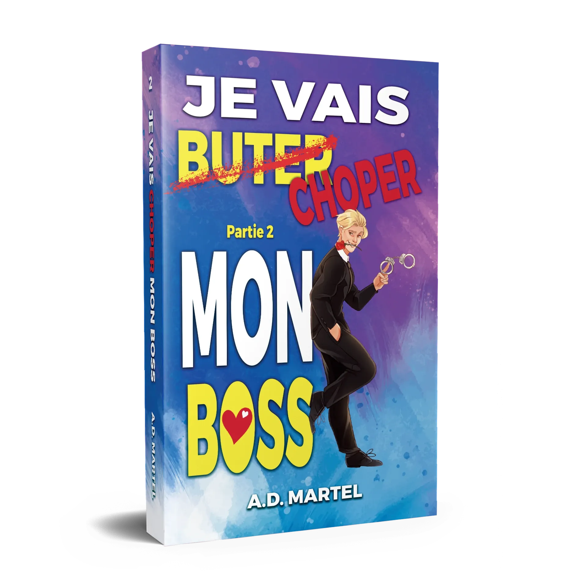 Je Vais Choper mon Boss : Partie 2